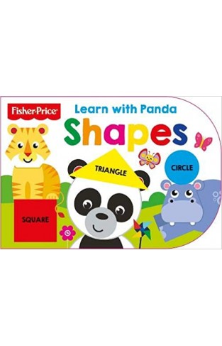 Fisher Price: Learn with Panda Shapes (First Concept Shaped 4 FP) Board book – 1 Mar. 2019
